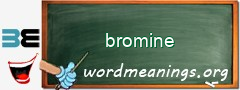 WordMeaning blackboard for bromine